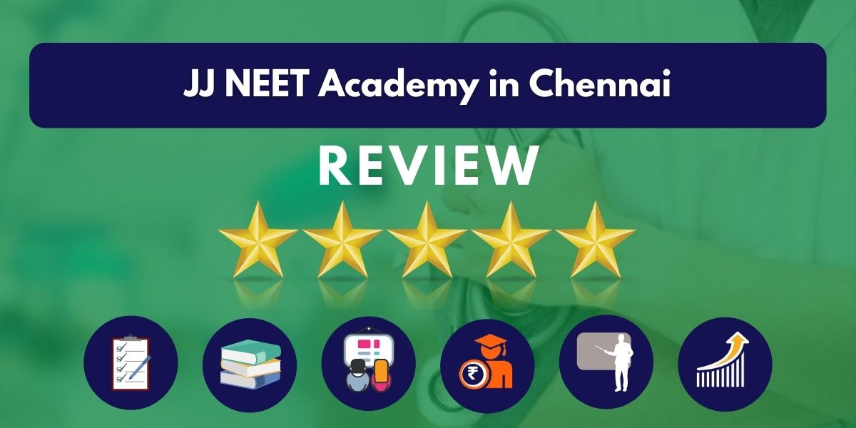 Review of JJ NEET Academy in Chennai