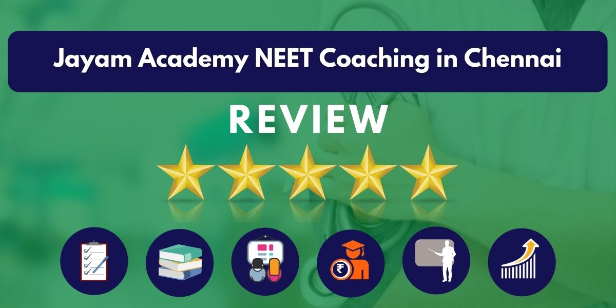 Review of Jayam Academy NEET Coaching in Chennai