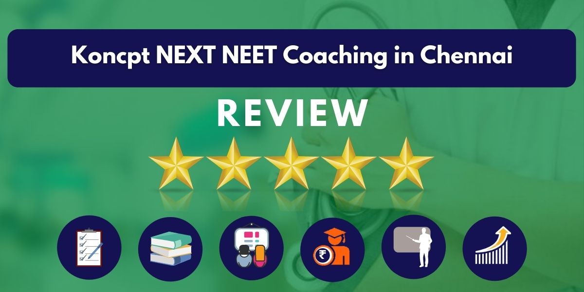 Review of Koncpt NEXT NEET Coaching in Chennai