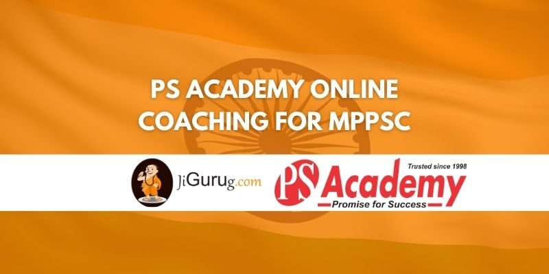 Review of PS Academy Online Coaching For MPPSC