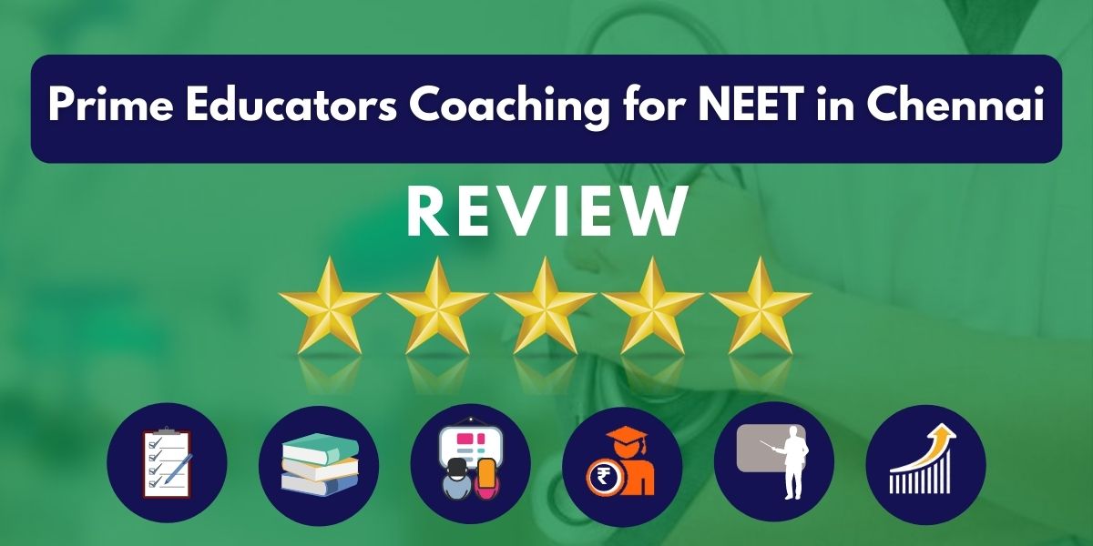 Review of Prime Educators Coaching for NEET in Chennai