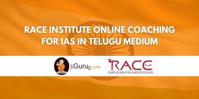 Review of Race Institute Online Coaching for IAS in Telugu Medium
