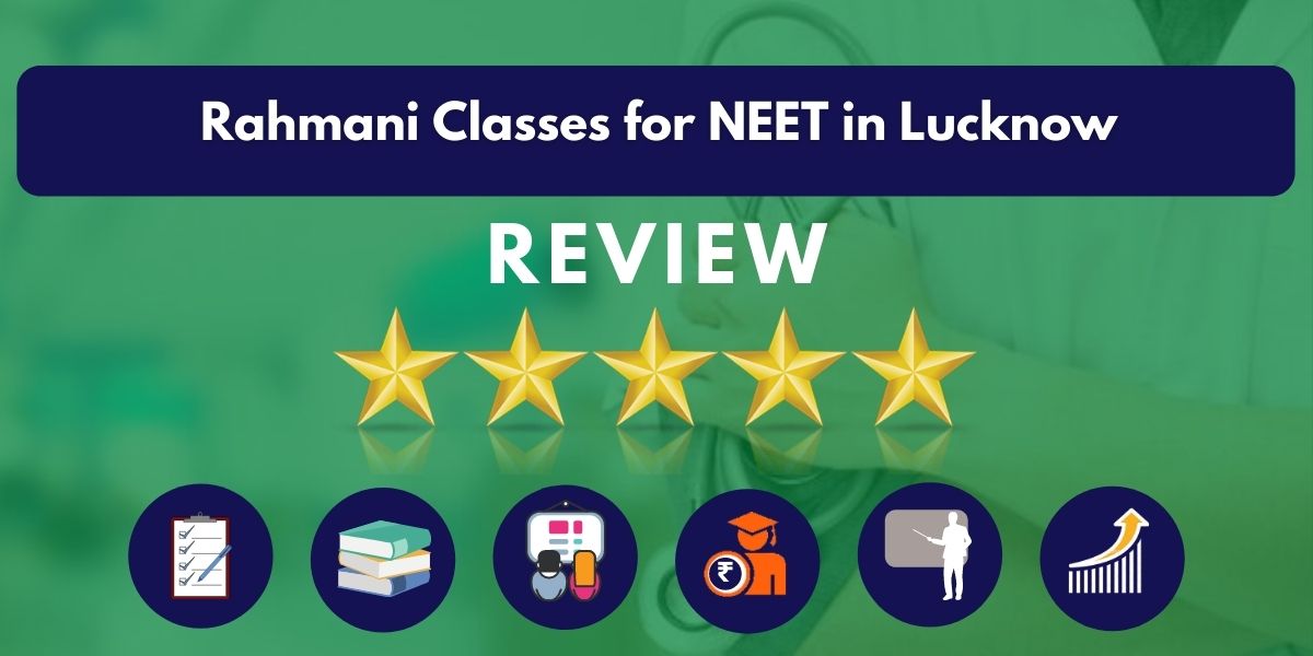 Review of Rahmani Classes for NEET in Lucknow