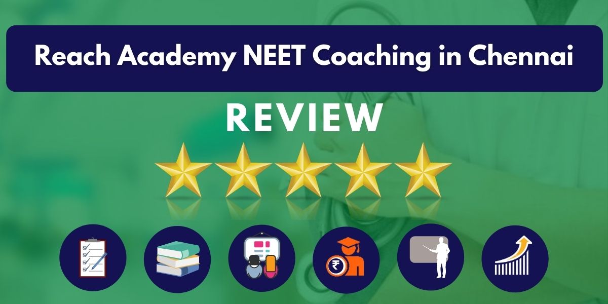 Review of Reach Academy NEET Coaching in Chennai