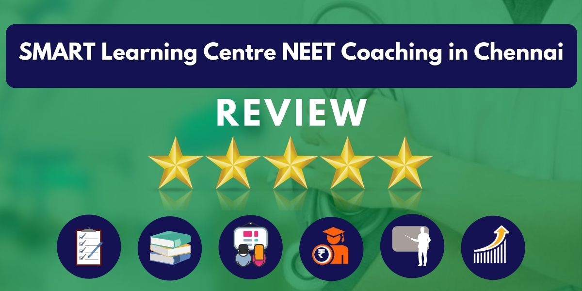 Review of SMART Learning Centre NEET Coaching in Chennai