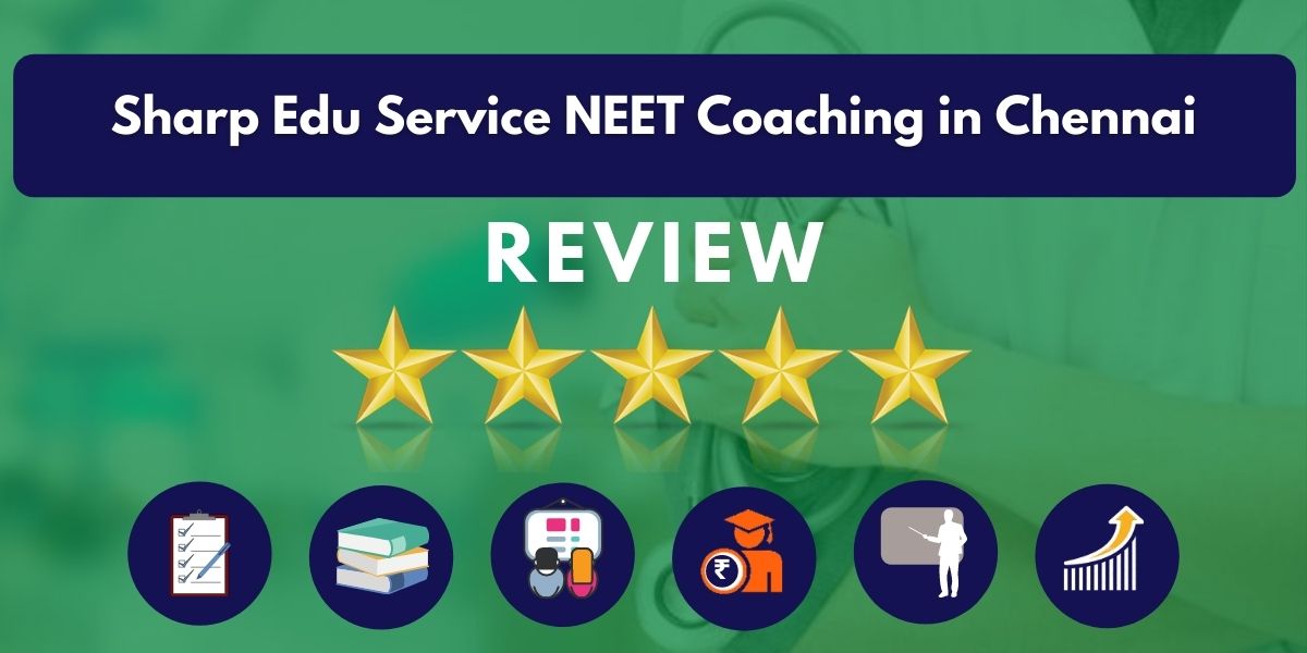 Review of Sharp Edu Service NEET Coaching in Chennai