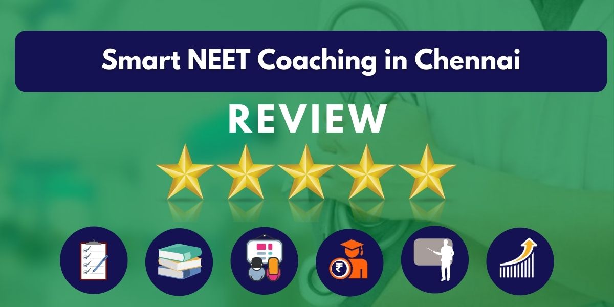 Review of Smart NEET Coaching in Chennai
