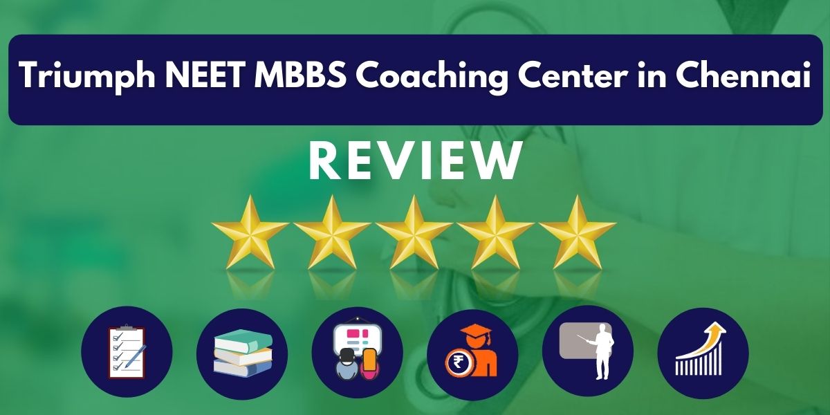 Review of Triumph NEET MBBS Coaching Center in Chennai