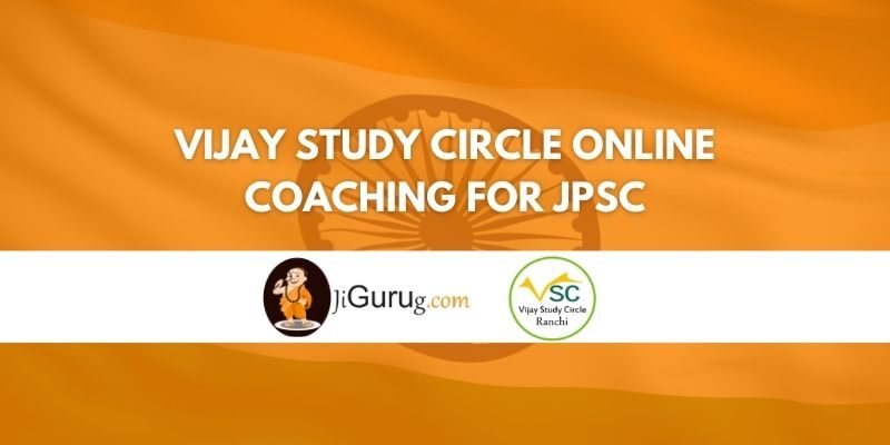 Review of Vijay Study Circle Online Coaching for JPSC