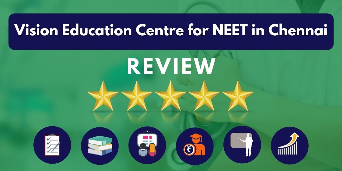 Review of Vision Education Centre for NEET in Chennai