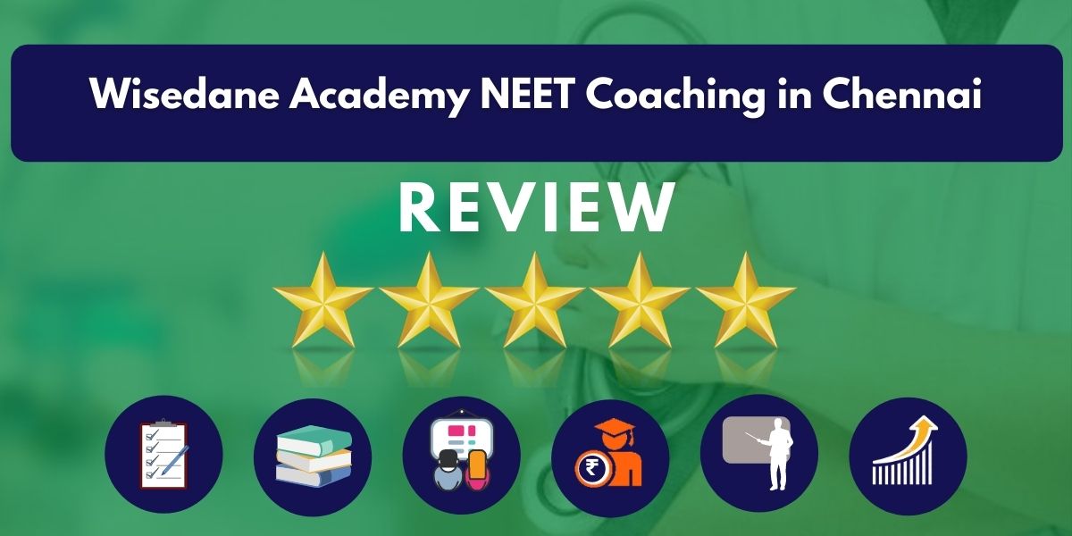 Review of Wisedane Academy NEET Coaching in Chennai