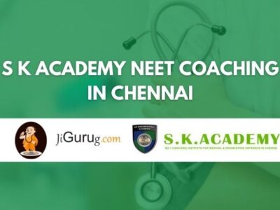 S K Academy NEET Coaching in Chennai Review