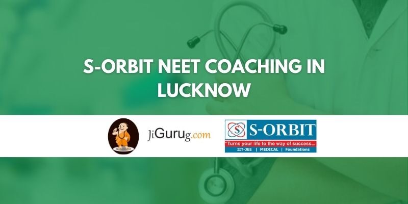 S-Orbit NEET Coaching in Lucknow Review
