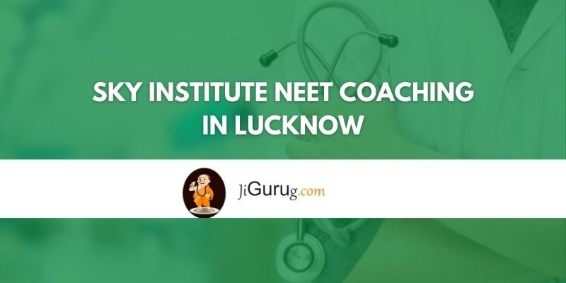 Sky Institute NEET Coaching in Lucknow Review
