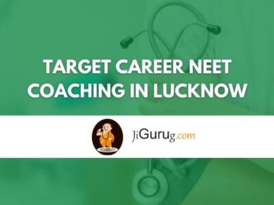 Target Career NEET Coaching in Lucknow Review