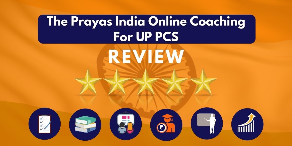 Reviews of The Prayas India Online Coaching for UP PCS