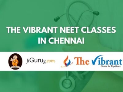 The Vibrant Neet Classes in Chennai Review