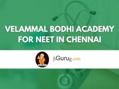 Velammal Bodhi Academy for NEET in Chennai Review