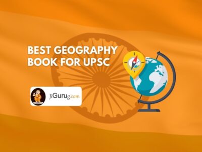 Best Geography Book for UPSC Optional IAS Exam – Complete List