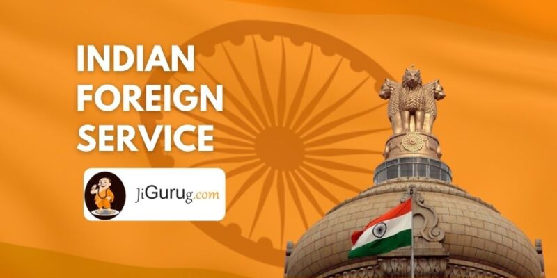 Indian Foreign Service – IFS Officer Full Form & Exam