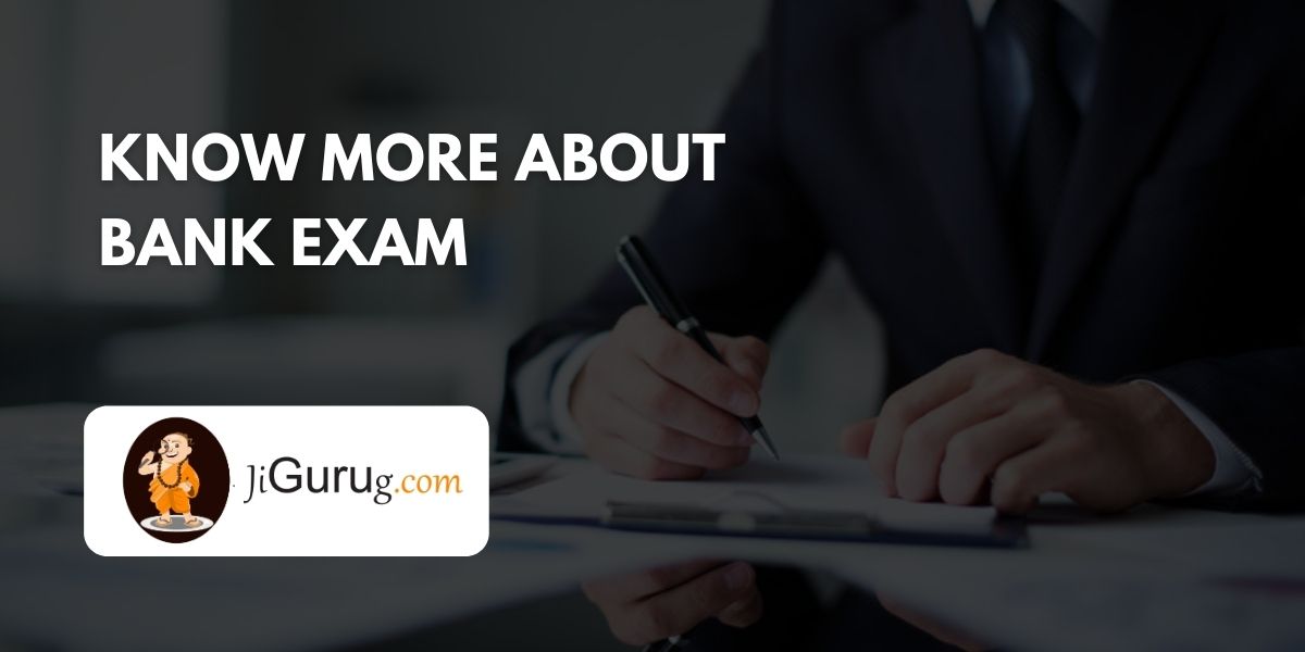 Know More about Bank PO Exam