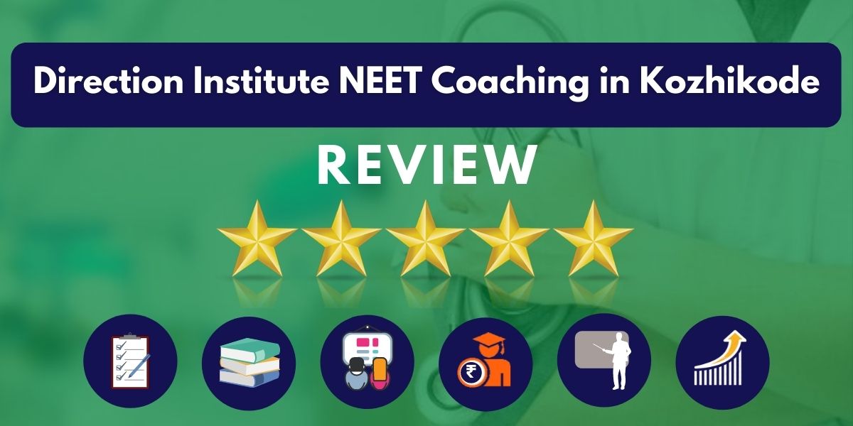 Review of Direction Institute NEET Coaching in Kozhikode