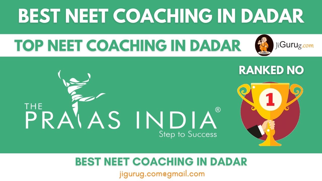 Top NEET Coaching in Dadar