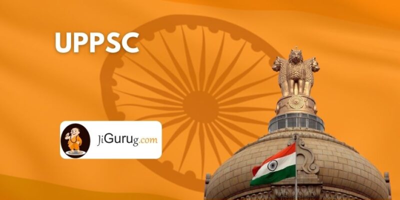UPPSC – Uttar Pradesh Public Service Commission (UP PSC)