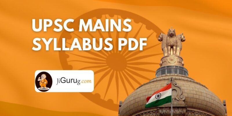 UPSC Mains Syllabus PDF 2020 – IAS Mains Paper & Subjects
