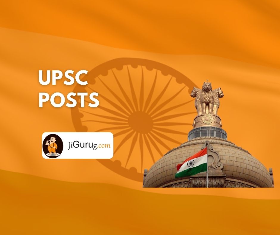 UPSC Posts - JiGuruG.com