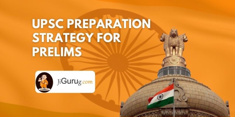 UPSC Preparation Strategy for Prelims Exam