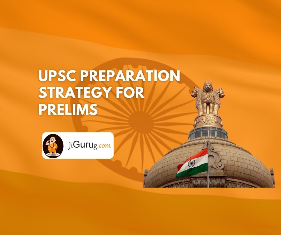 UPSC Preparation Strategy For Prelims