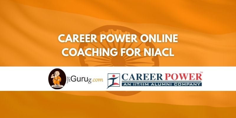 Career Power Online Coaching For NIACL Review