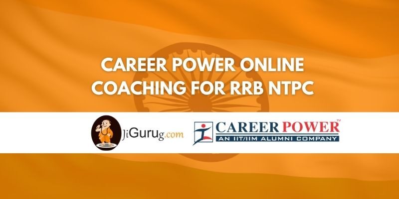Career Power Online Coaching For RRB NTPC Review