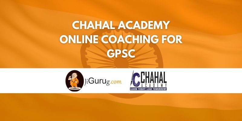 Chahal Academy Online Coaching for GPSC Review