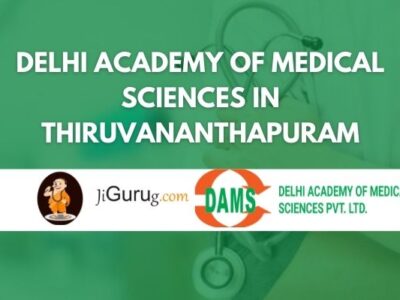 Delhi Academy of Medical Sciences in Thiruvananthapuram Review