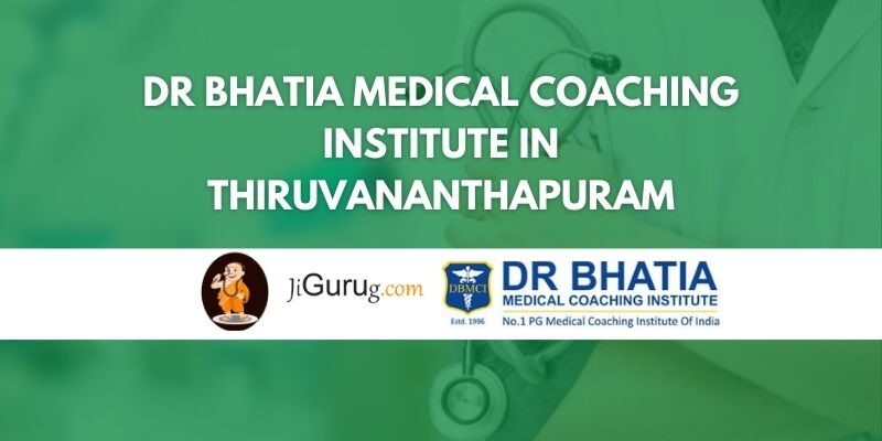 Dr Bhatia Medical Coaching Institute in Thiruvananthapuram Review