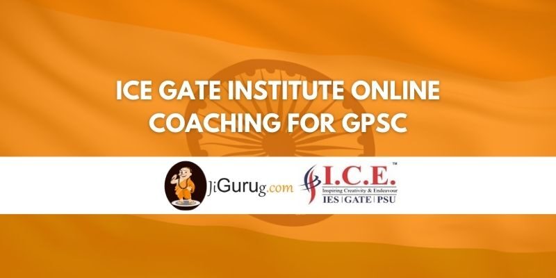 ICE GATE Institute Online Coaching for GPSC Review