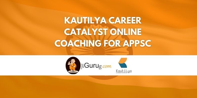 Kautilya Career Catalyst Online Coaching For APPSC Review