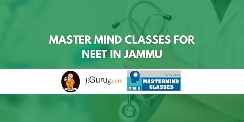 Master Mind Classes for NEET in Jammu Review