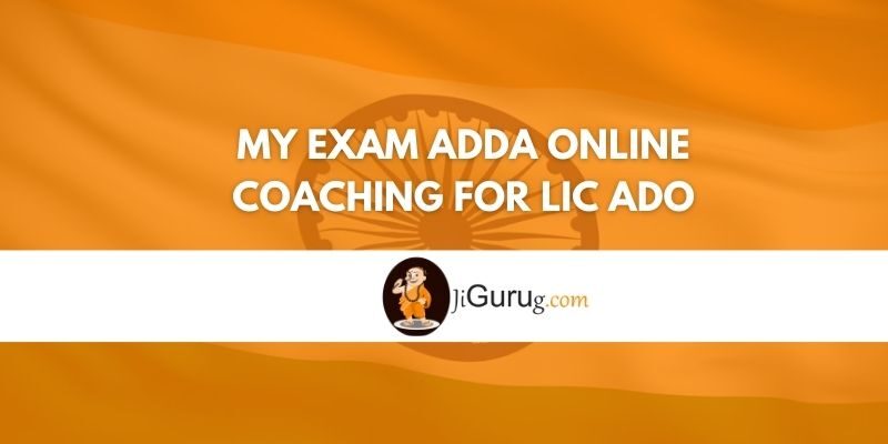 My Exam Adda Online Coaching For LIC ADO Review