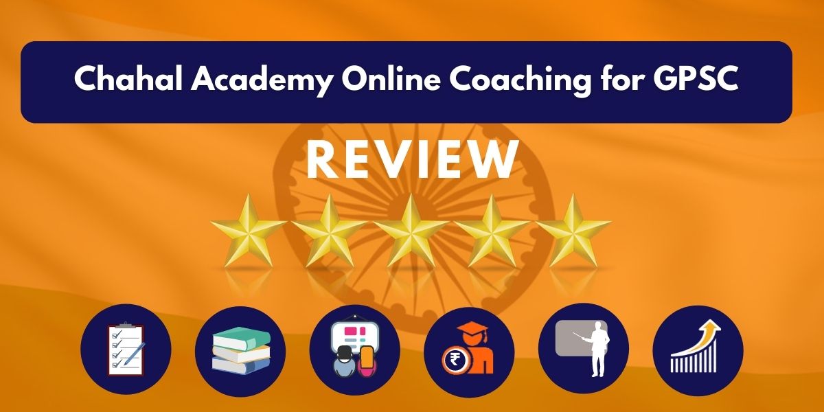 Review of Chahal Academy Online Coaching for GPSC