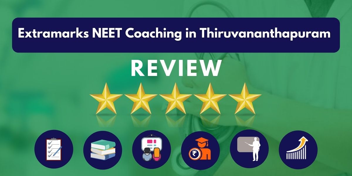 Review of Extramarks NEET Coaching in Thiruvananthapuram