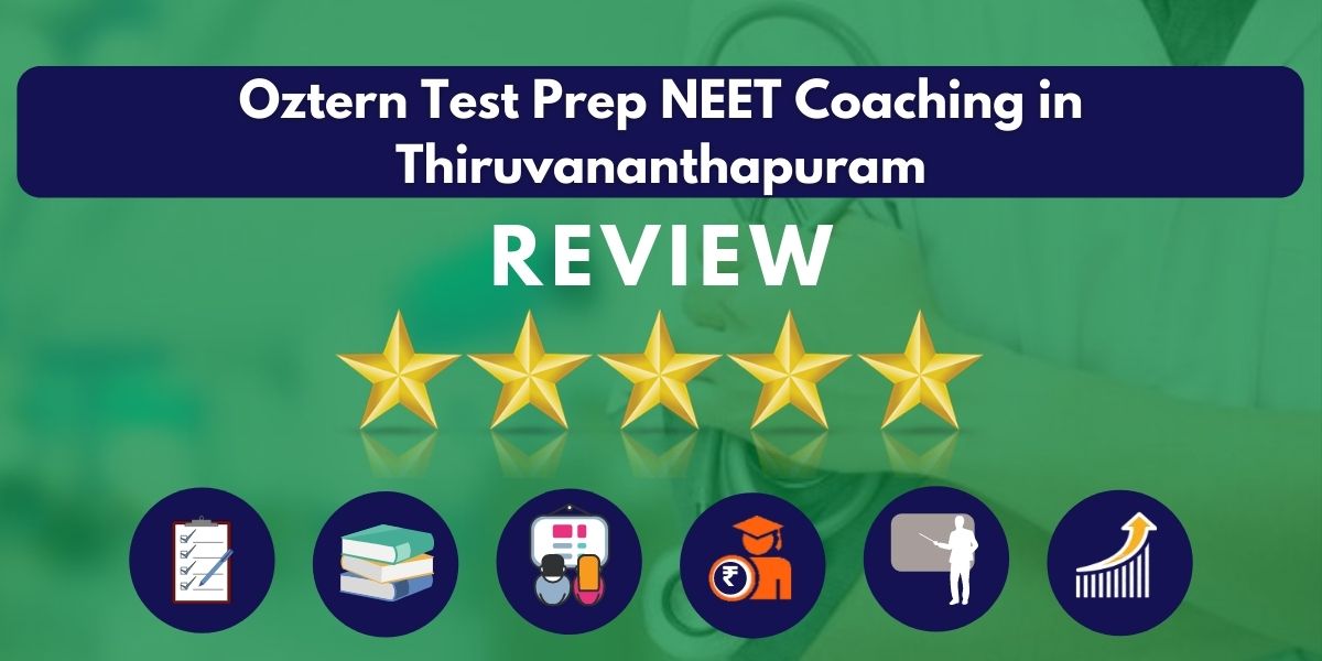 Review of Oztern Test Prep NEET Coaching in Thiruvananthapuram
