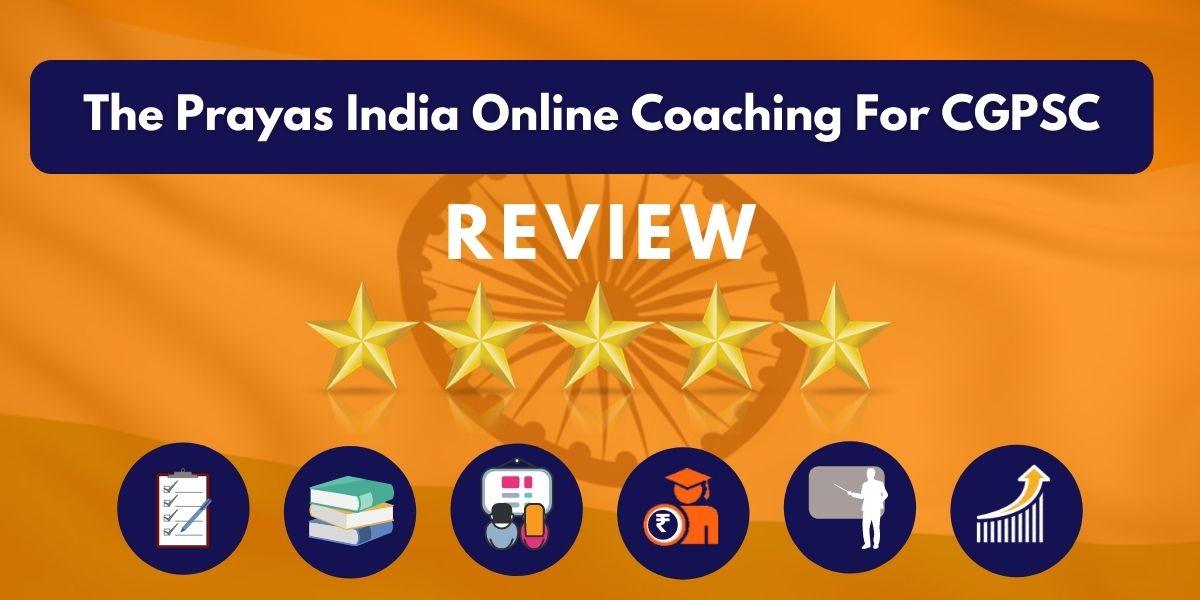 Review of The Prayas India Online Coaching For CGPSC