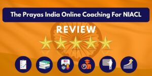 Review of The Prayas India Online Coaching For NIACL