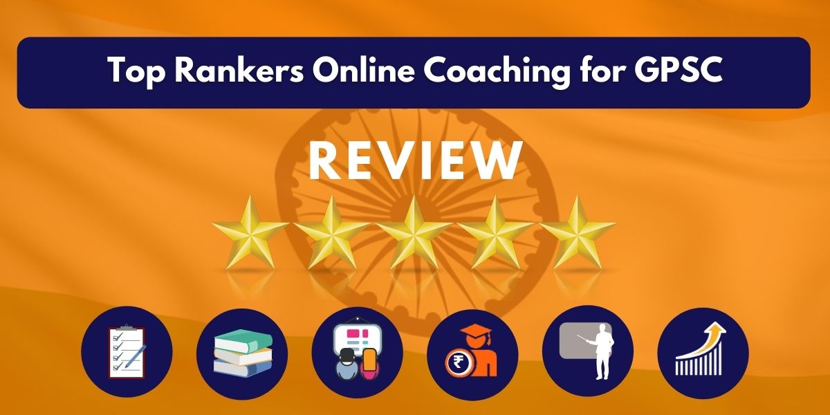 Review of Top Rankers Online Coaching for GPSC