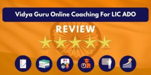 Review of Vidya Guru Online Coaching For LIC ADO