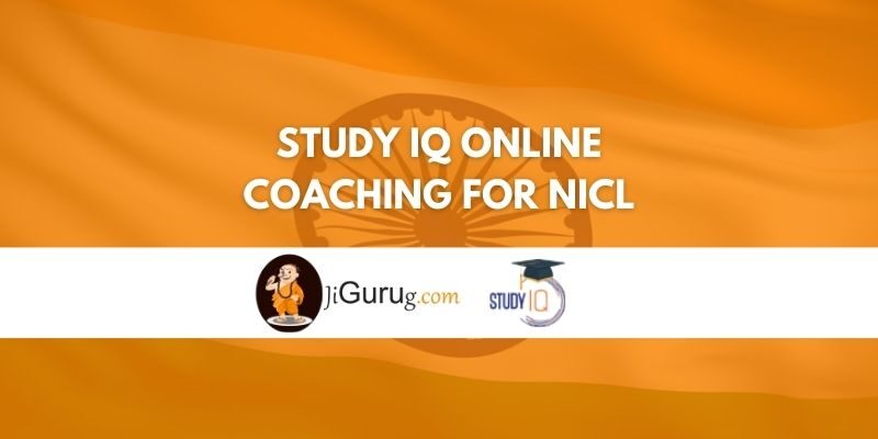 Study IQ Online Coaching For NICL Review