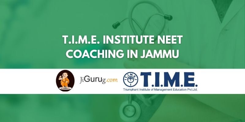 T.I.M.E. Institute NEET Coaching in Jammu Review